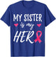 My Sister is my Hero Ribbon Breast Cancer Awareness T-Shirt - T-Shirt | Royal
