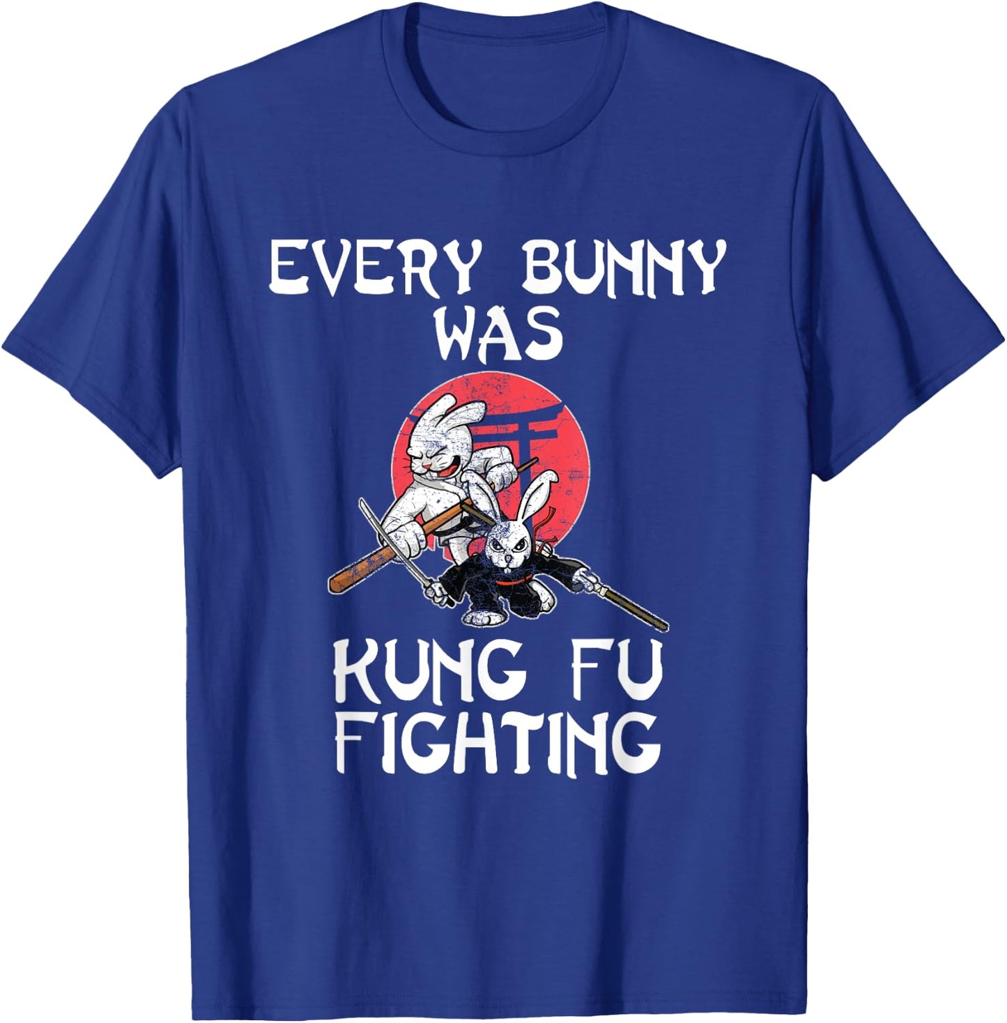 Every Bunny Was Kung Fu Fighting Easter Sunday Rabbit Gift T-Shirt - T-Shirt | Royal
