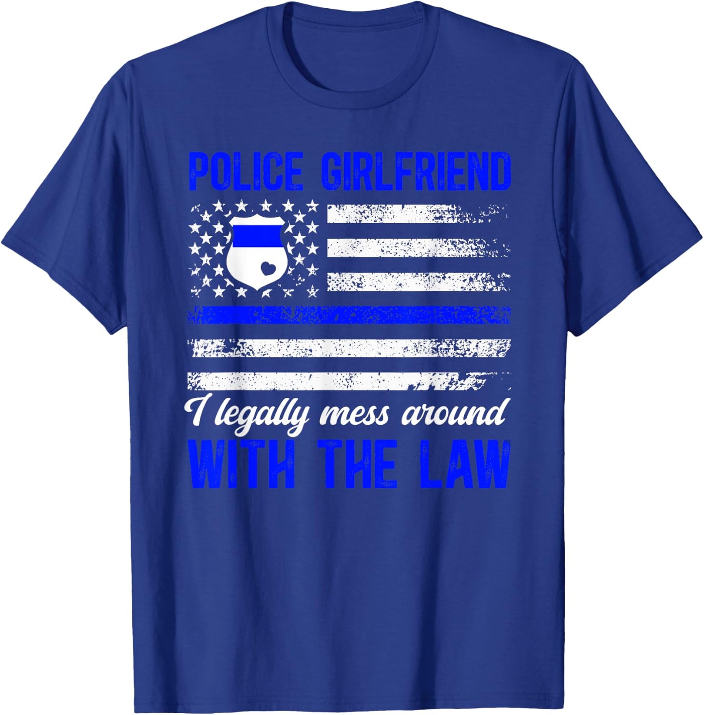 Funny Police Girlfriend Of A Police Officer Girlfriend T-Shirt - T-Shirt | Royal