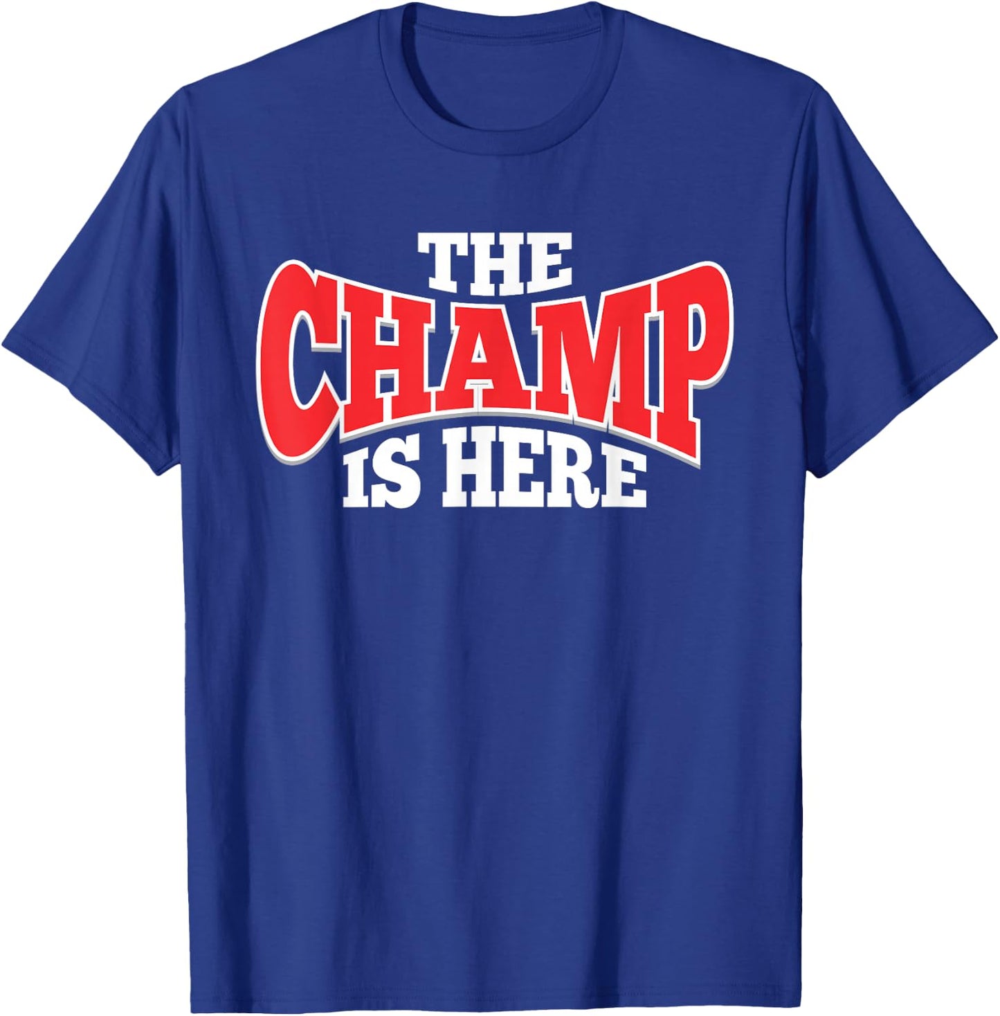The Champ is Here | Sport Martial Arts Motivational Gym Gift T-Shirt - T-Shirt | Royal