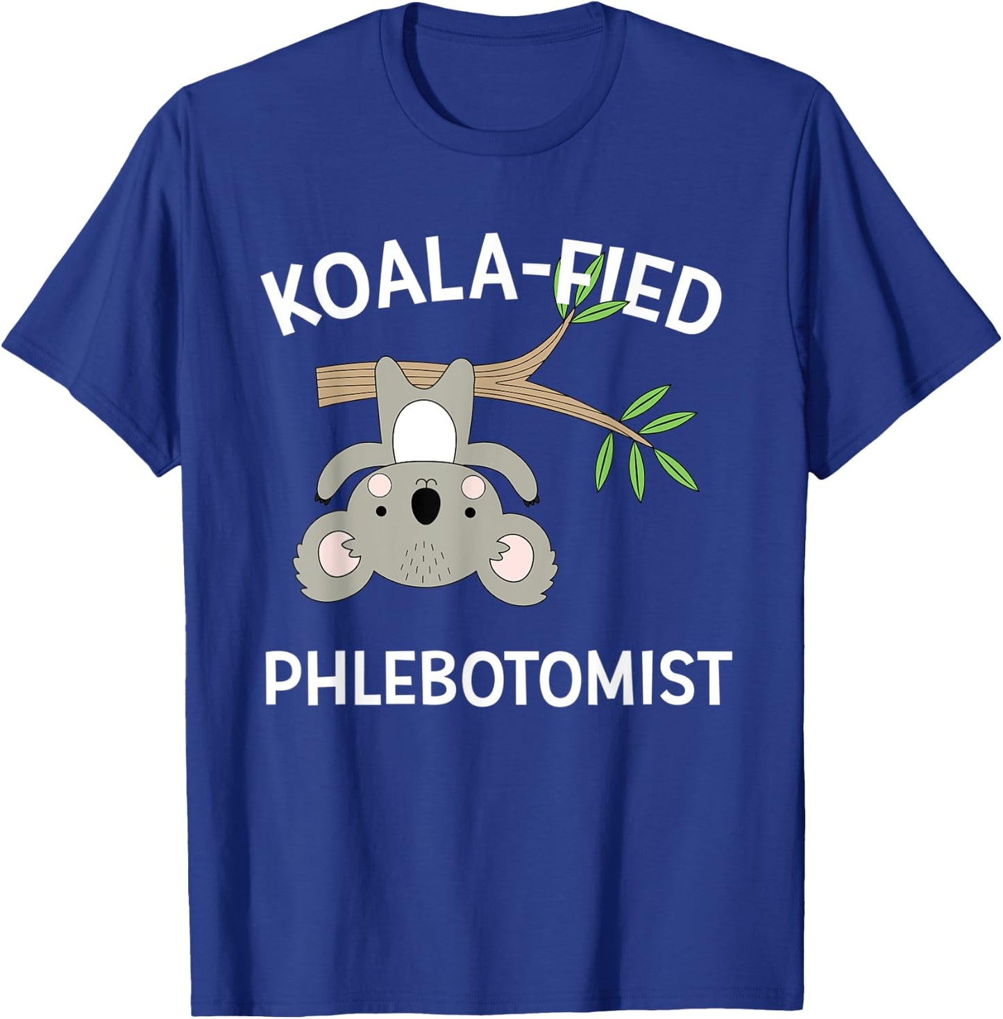 Cute Koala Phlebotomist Funny Pun Medical Gift T-Shirt - T-Shirt | Royal