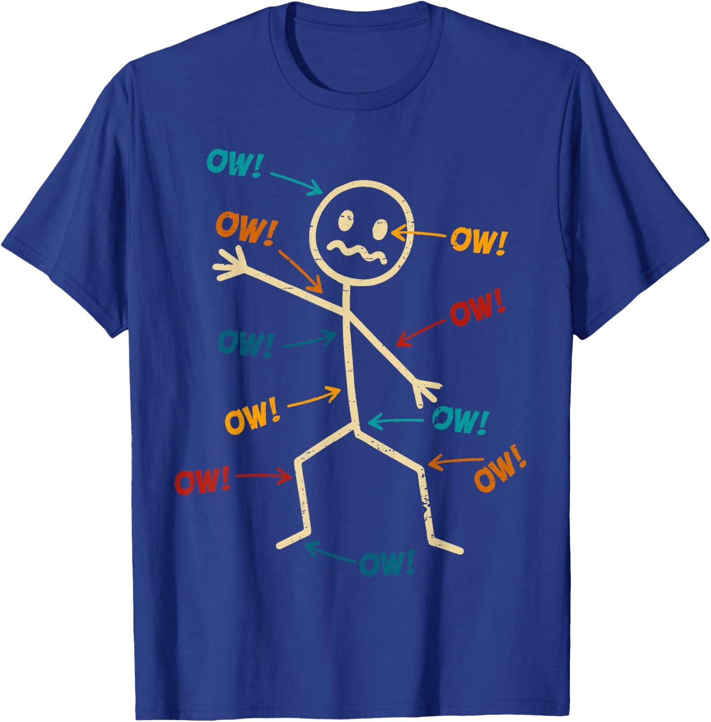 Funny Ow Ow Ow Ow Saying Body Pain Character Humor Sarcastic T-Shirt - T-Shirt | Royal