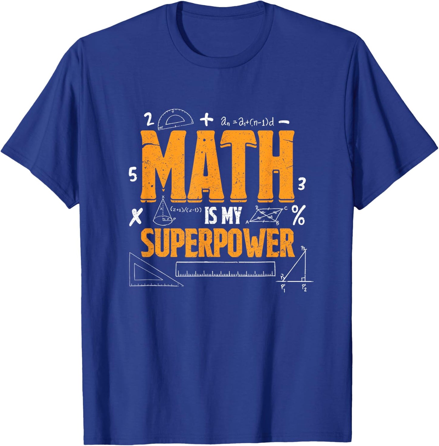 Math Is My Superpower Funny Math Teacher Student T-Shirt - T-Shirt | Royal
