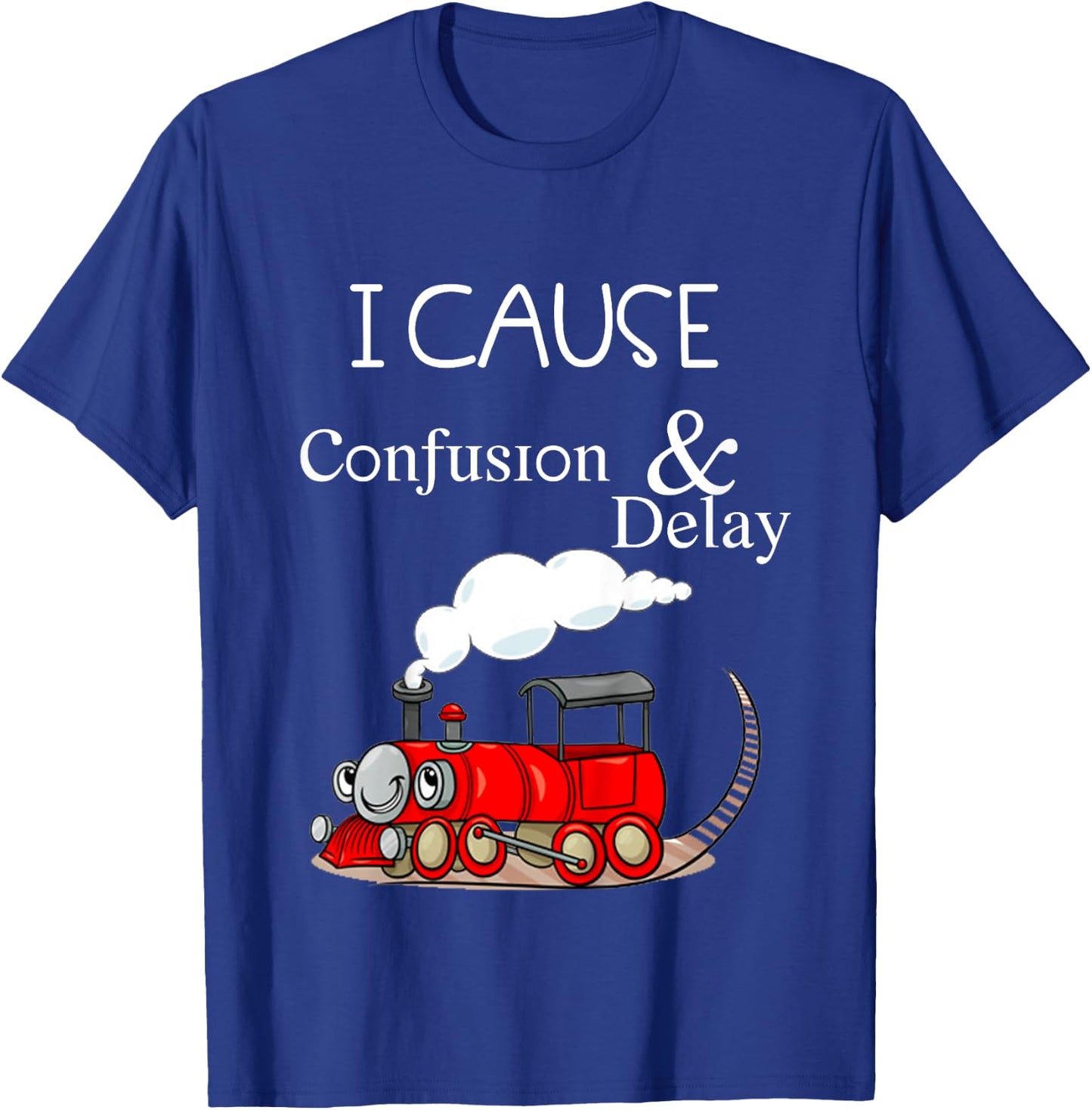 Kids I Cause Confusion & Delay Funny Cartoon Train T-Shirt - T-Shirt | Royal