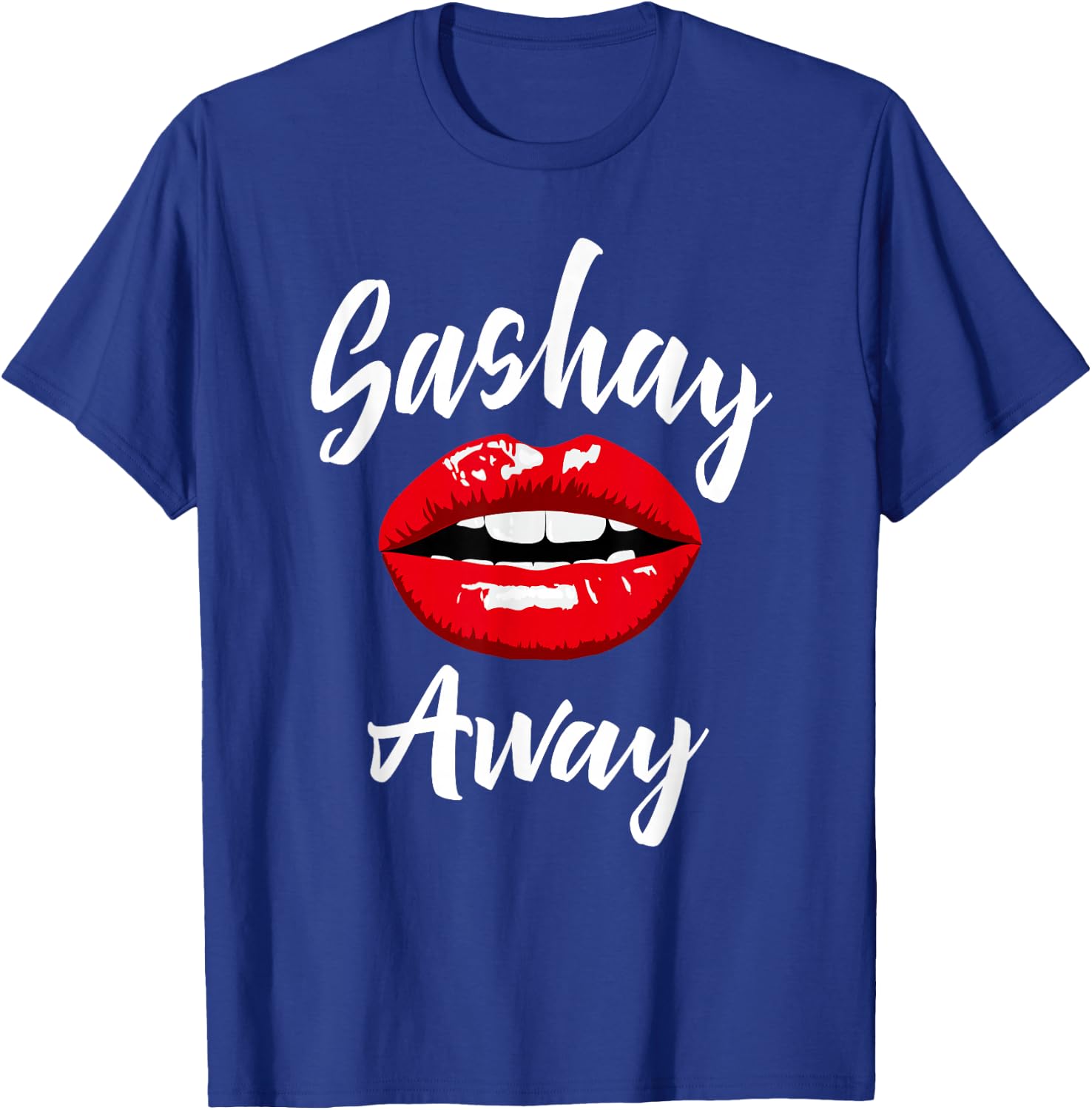 Sashay Away - Red Lips - Drag Queen Sassy Novelty T-Shirt - T-Shirt | Royal