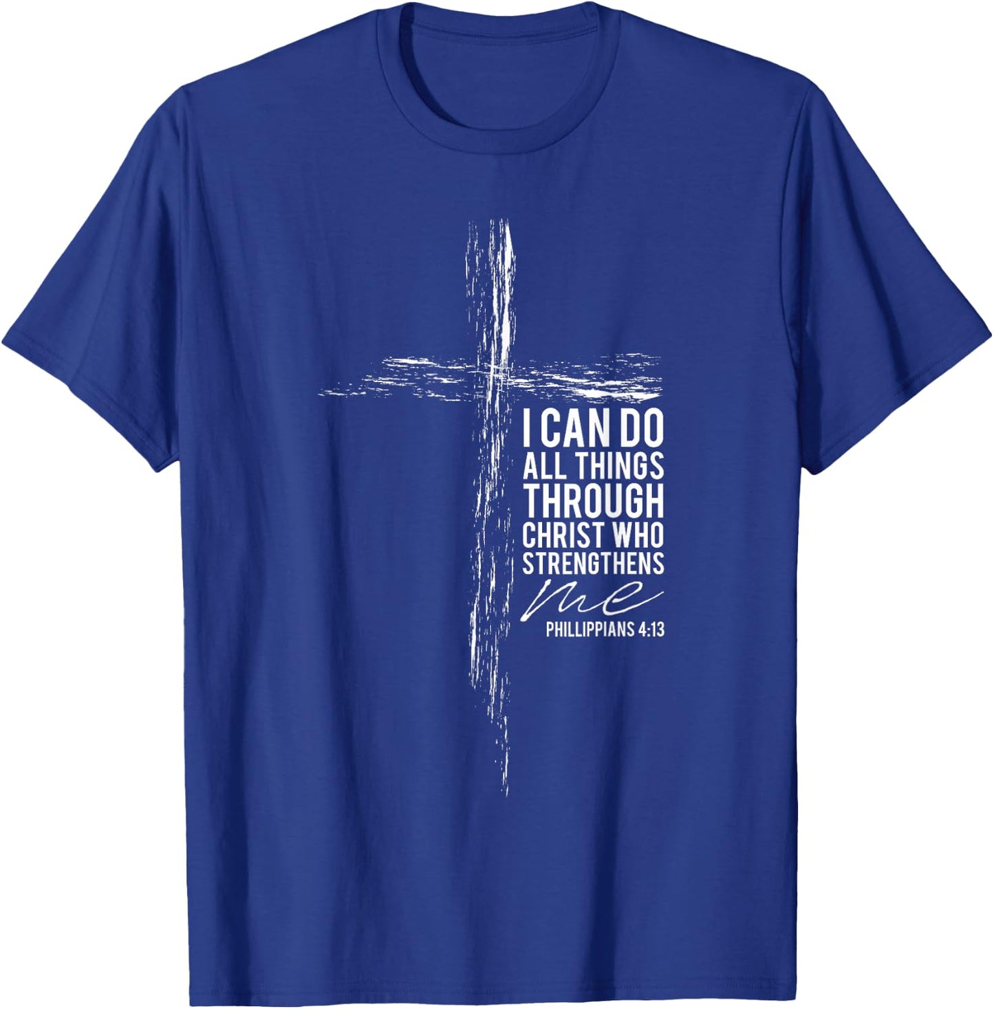 Philippians 4:13 Cross Christian Bible Verse Religious Faith T-Shirt - T-Shirt | Royal