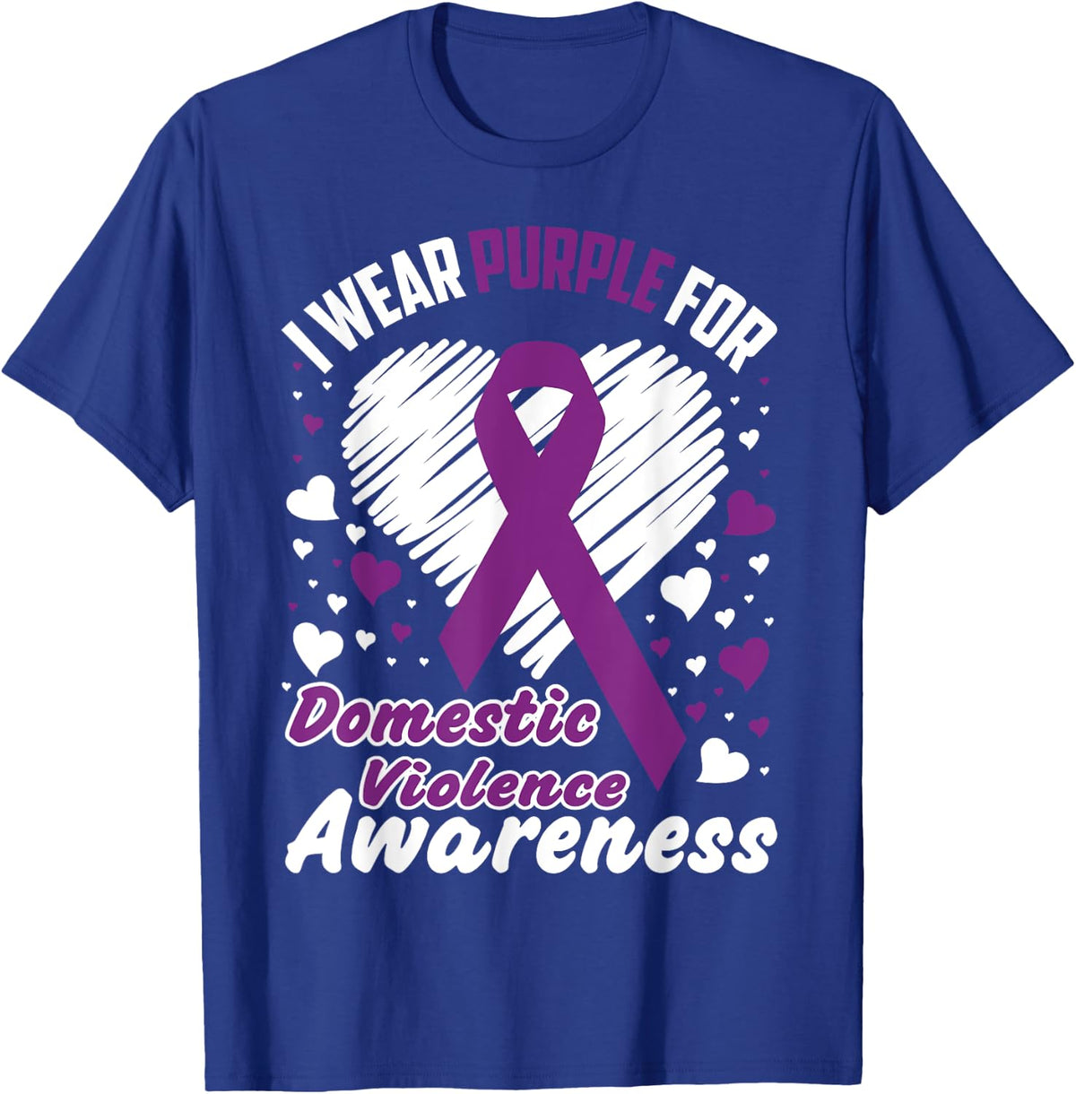 I Wear Purple For Domestic Violence Awareness Shirt T-Shirt - T-Shirt | Royal
