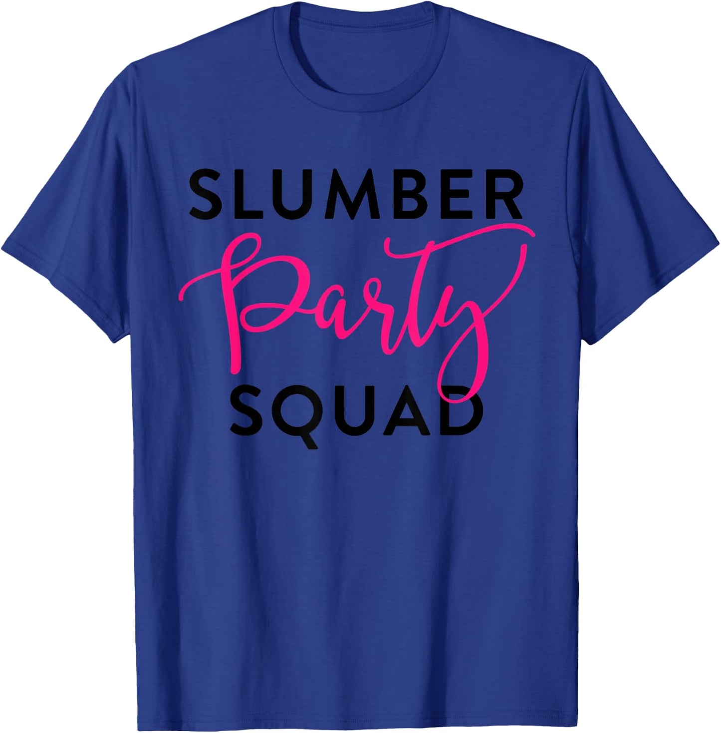 Slumber Party Squad Shirt Sleepover Crew for Girl Teen Women T-Shirt - T-Shirt | Royal