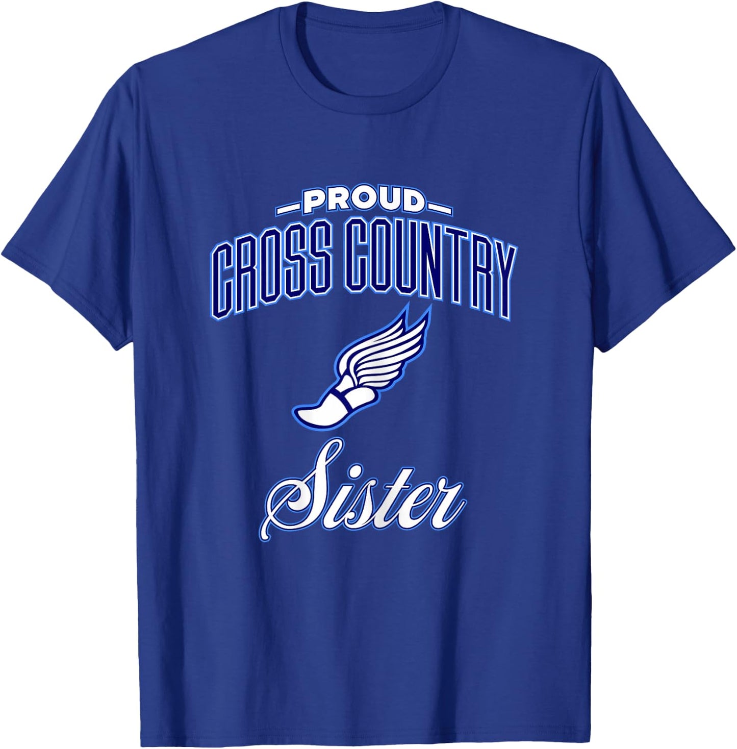 Proud Cross Country Sister Shirt & Girls T-Shirt - T-Shirt | Royal