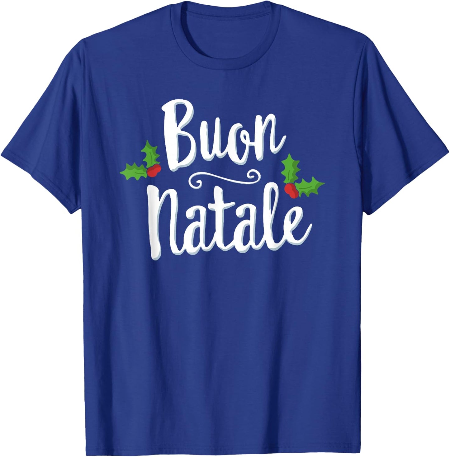 BUON Natale Italy Pride Xmas Holiday Italian Christmas T-Shirt - T-Shirt | Royal