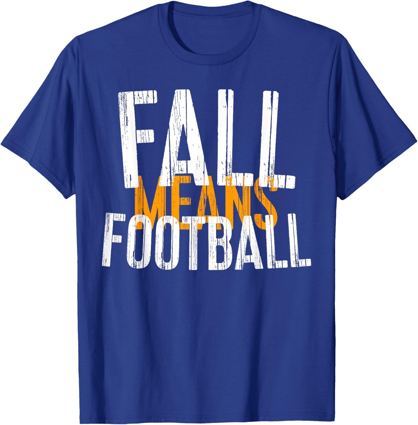 Fall Means Football Shirt Men Women Kids T-Shirt - T-Shirt | Royal