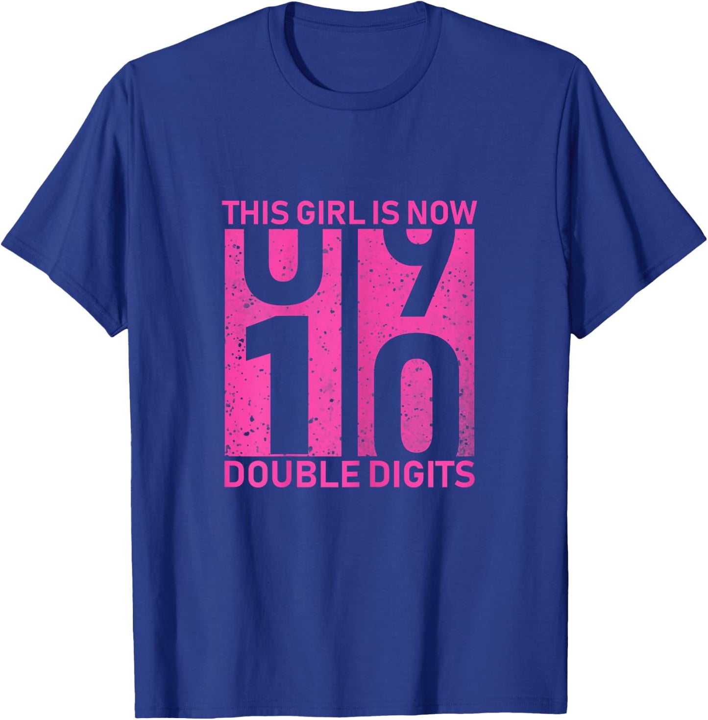 This Girl Is Now 10 Double Digits Shirt 10th birthday Gift T-Shirt - T-Shirt | Royal