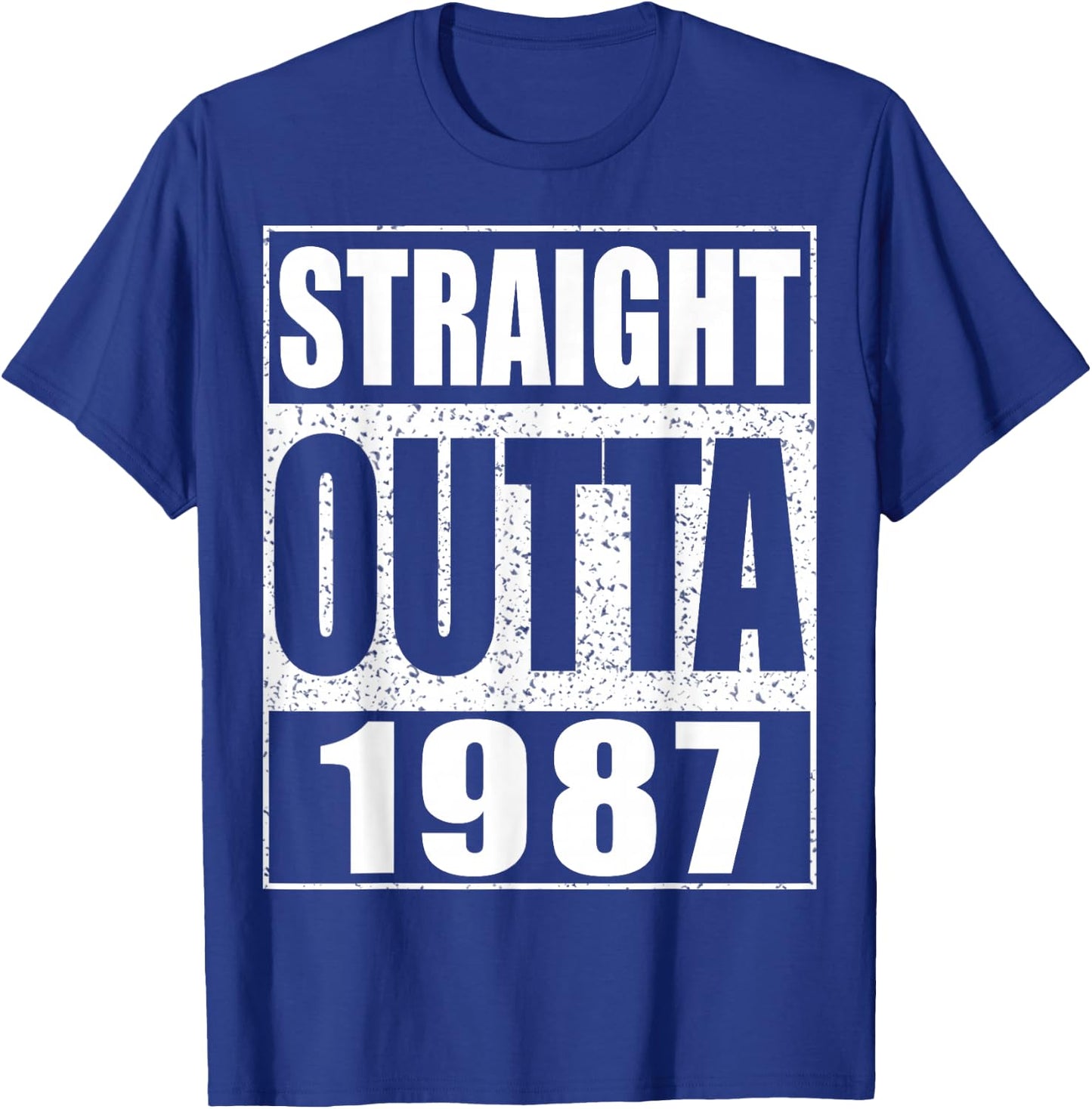 Straight Outta 1987 Shirt Men Women 38th Birthday T-Shirt - T-Shirt | Royal