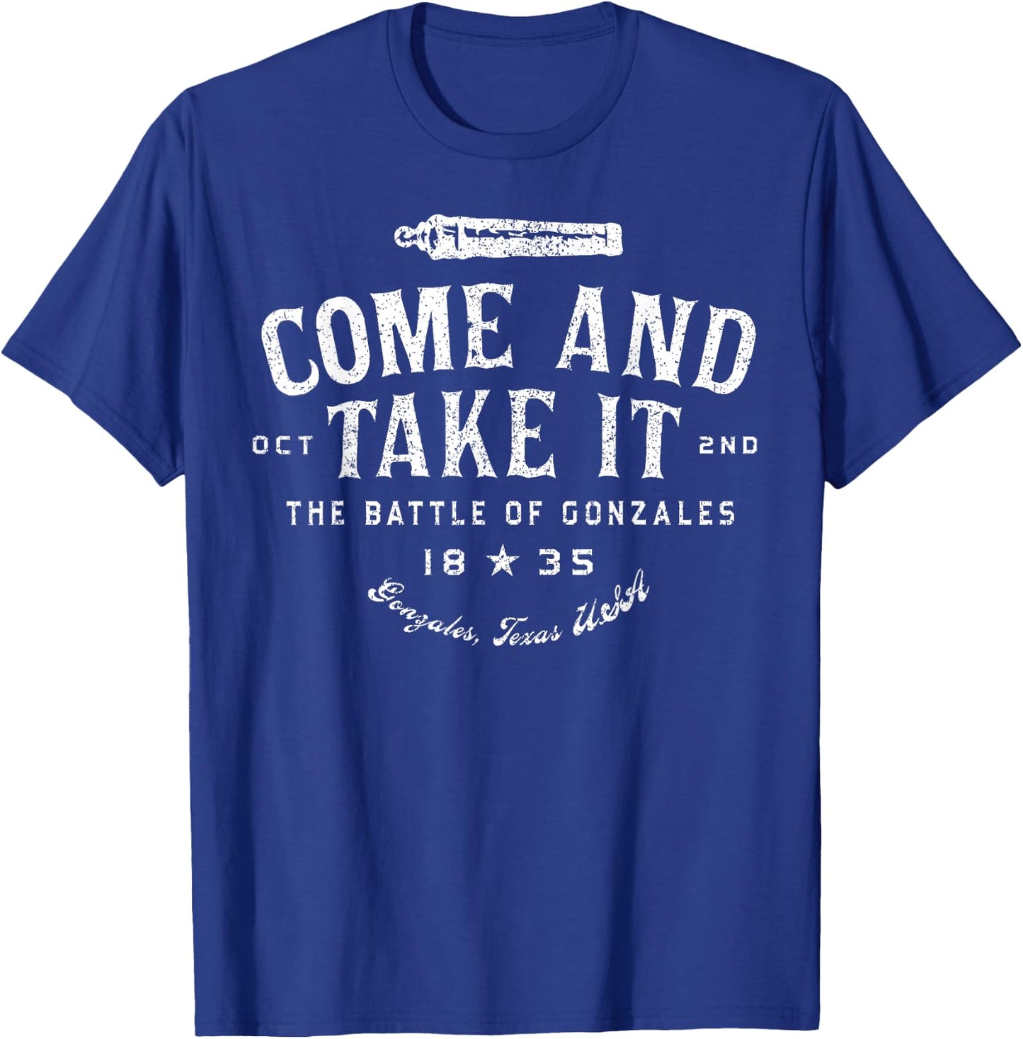 Vintage Come and Take It The Battle of Gonzales 1835 T-Shirt - T-Shirt | Royal