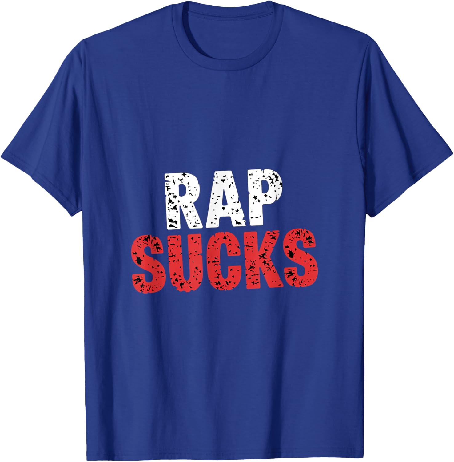 Rap Sucks Anti-Rap Music Opinion T-Shirt - T-Shirt | Royal
