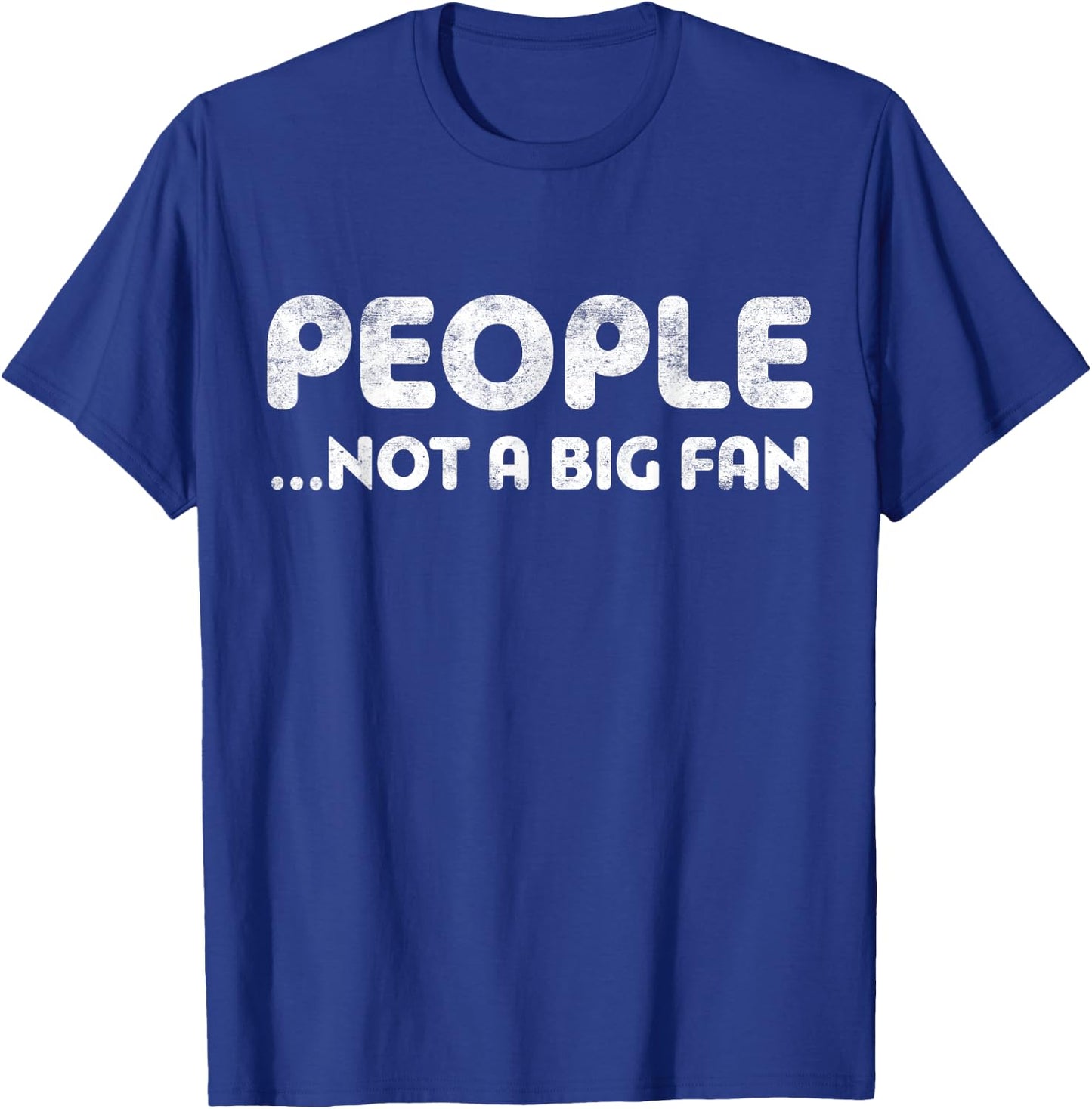 People Not A Big Fan Introvert T-Shirt - T-Shirt | Royal