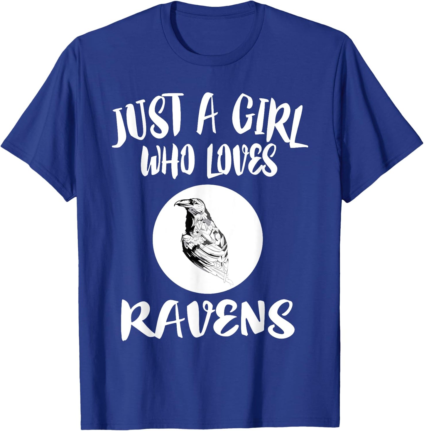 Just A Girl Who Loves Ravens Bird Lover Gift T-Shirt - T-Shirt | Royal