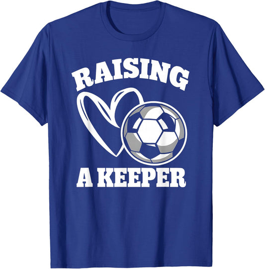 Raising A Keeper Goalie Soccer Goalkeeper Player Soccer Mom T-Shirt - T-Shirt | Royal