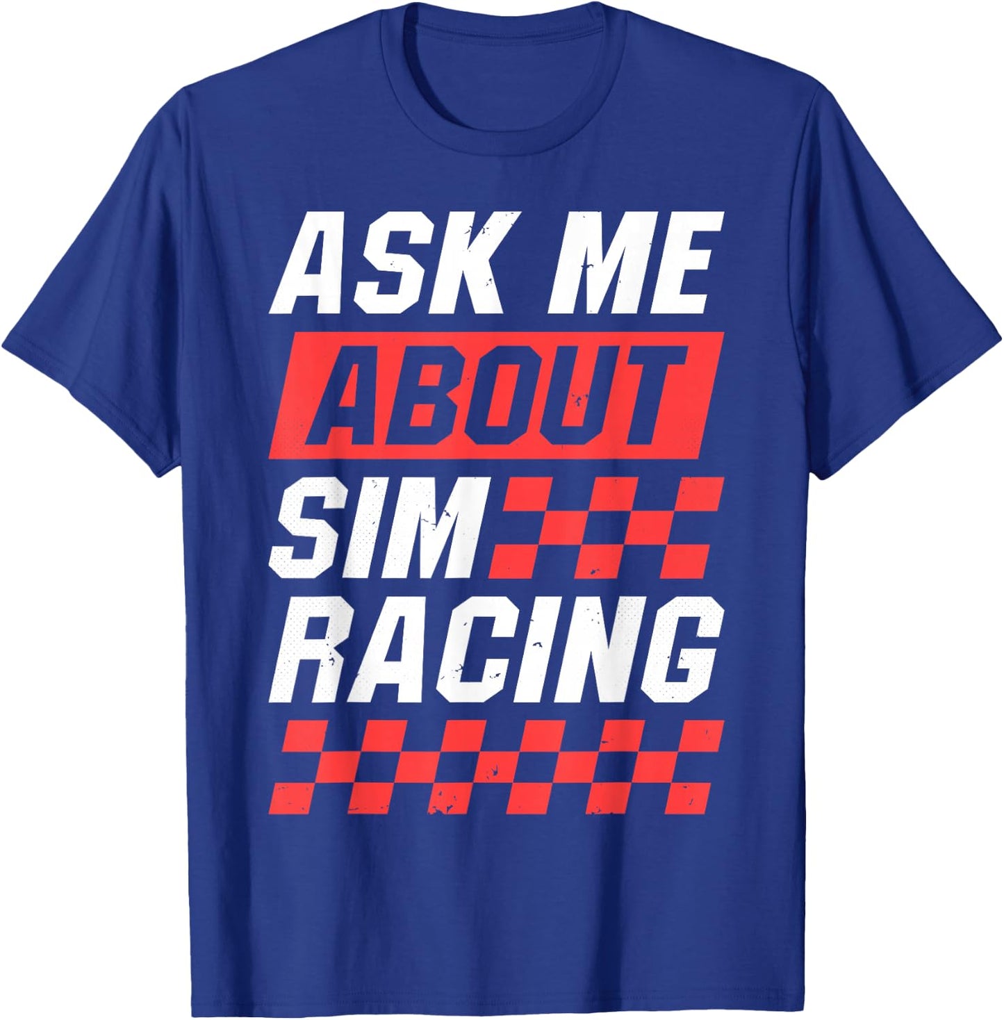 Sim Racer Car Race Gaming Simulation - Sim Racing T-Shirt - T-Shirt | Royal