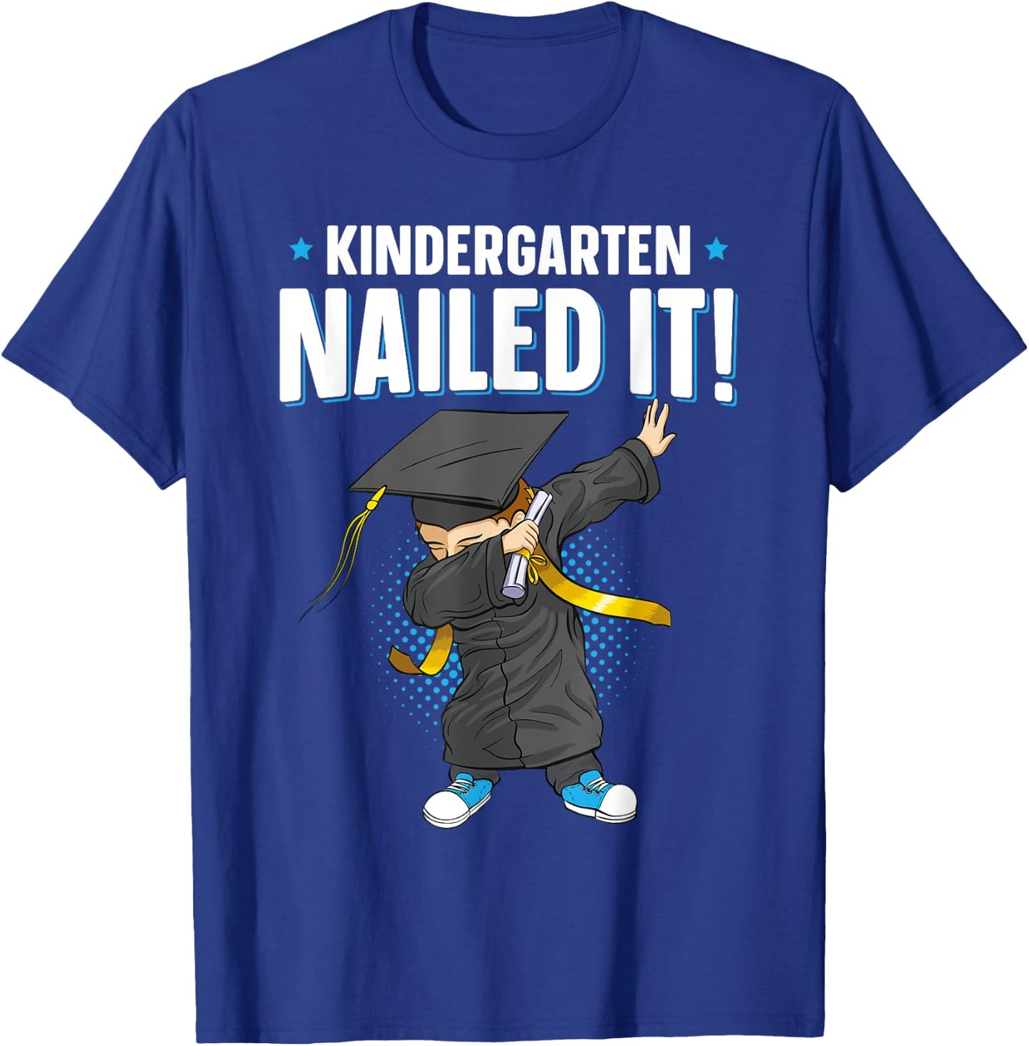 Dabbing Graduation Class Of 2025 Boy Kindergarten Nailed It T-Shirt - T-Shirt | Royal