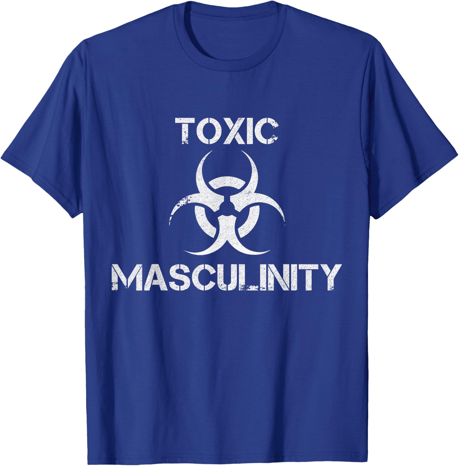 Toxic Masculinity Toxic Masculinity Funny Feminist Feminism Joke Gift T-Shirt - T-Shirt | Royal