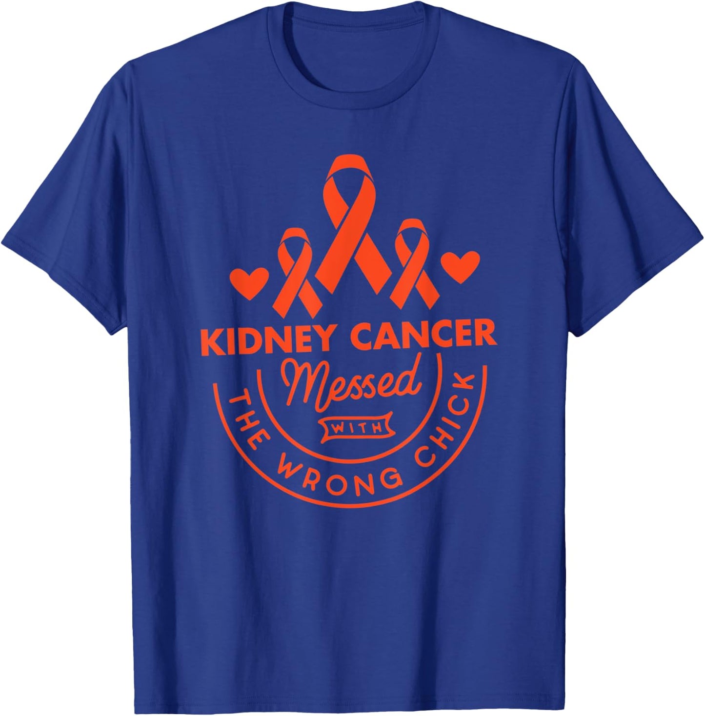 Kidney Cancer Messed With Wrong Chick Cancer Awareness T-Shirt - T-Shirt | Royal