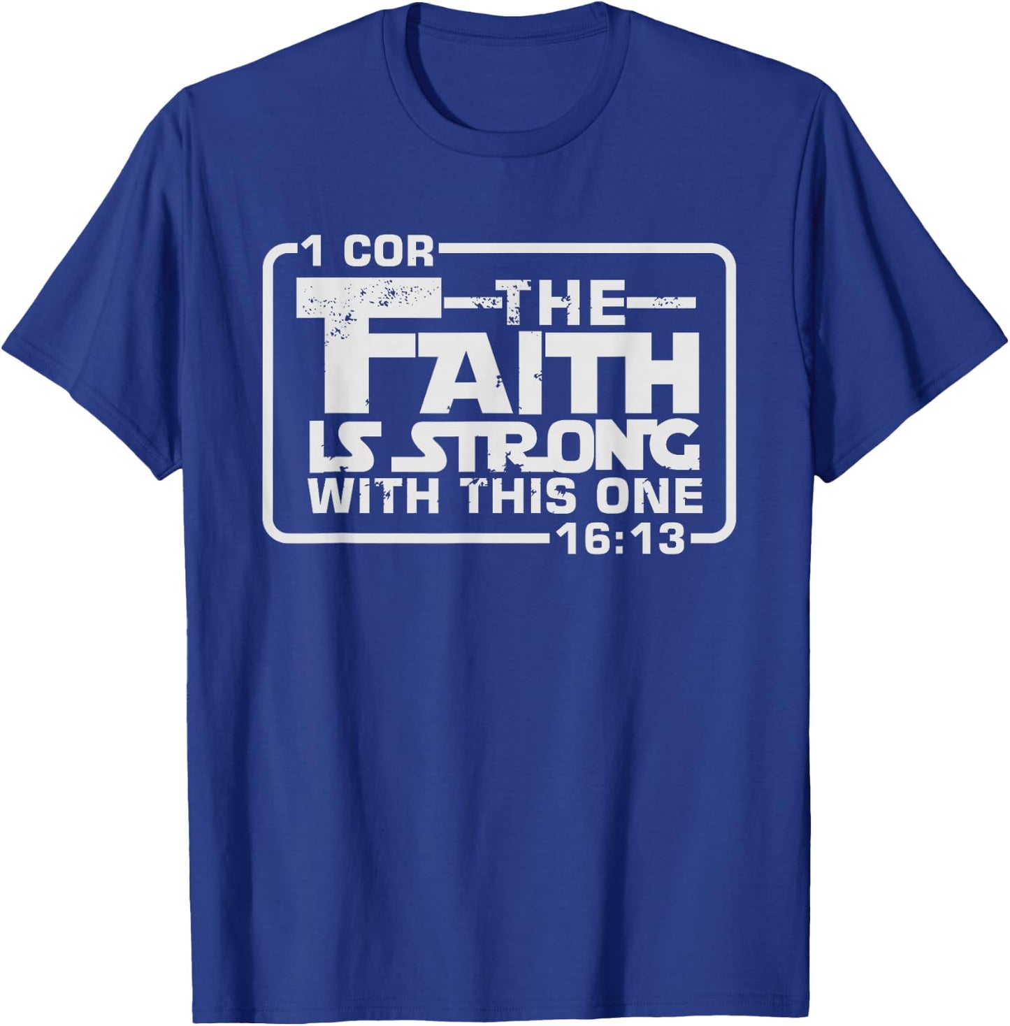 The Faith is strong with this one Christian Funny T Shirt T-Shirt - T-Shirt | Royal