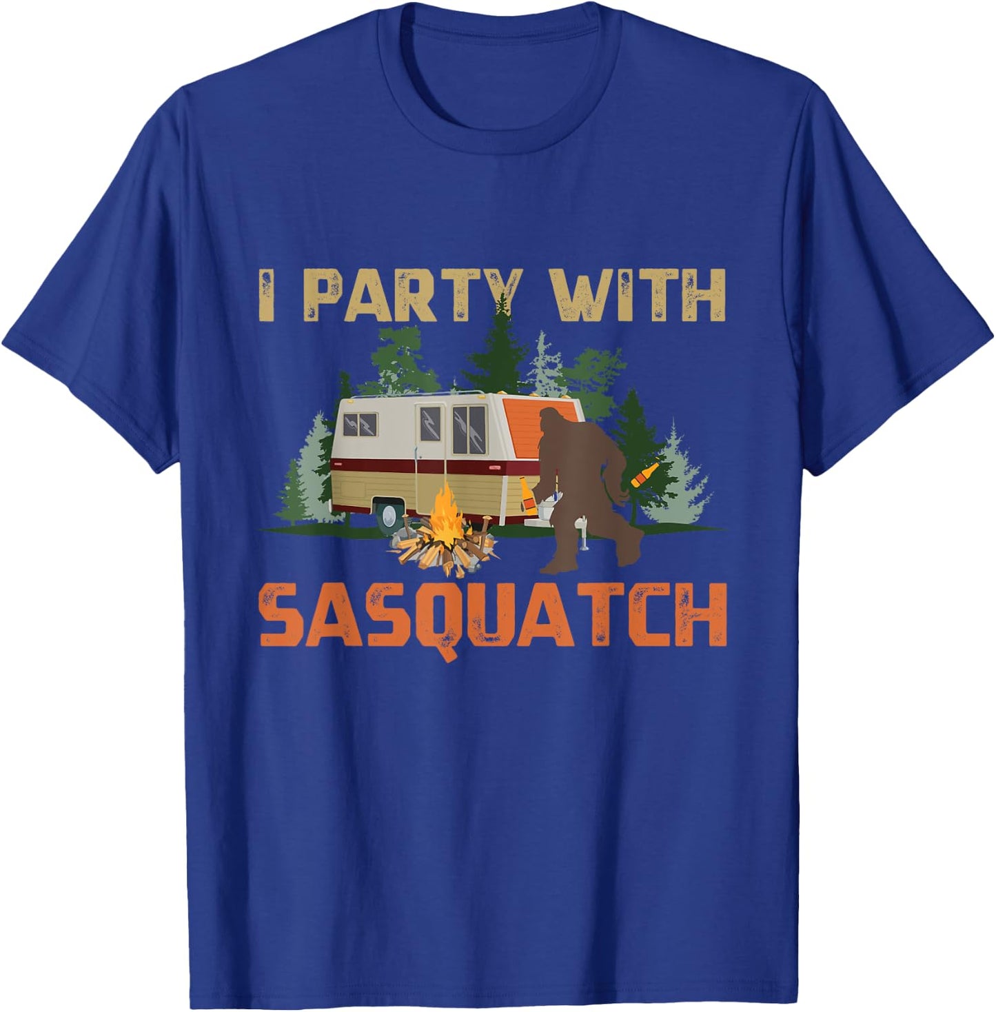 I Party With Sasquatch Bigfoot Camping Vintage Funny Camper T-Shirt - T-Shirt | Royal