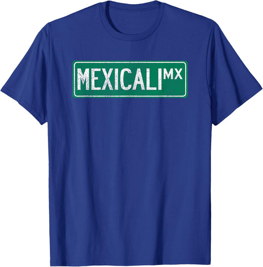 Retro Mexicali, Mexico Street Sign T-Shirt - T-Shirt | Royal