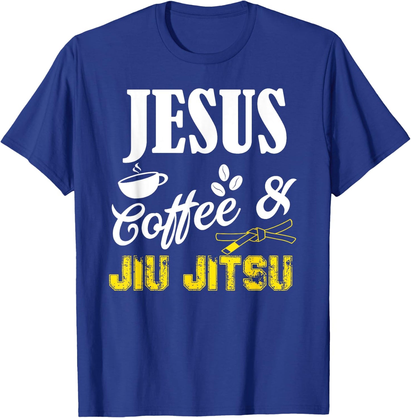 Jesus Coffee and Jiu Jitsu Shirt Brazilian JiuJitsu BJJ Gift T-Shirt - T-Shirt | Royal