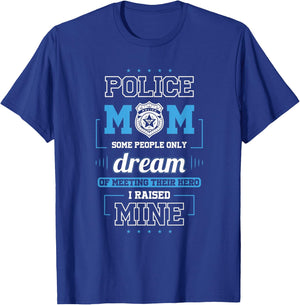Proud Police Mom Shirts - I Raised My Hero T-Shirt - T-Shirt | Royal