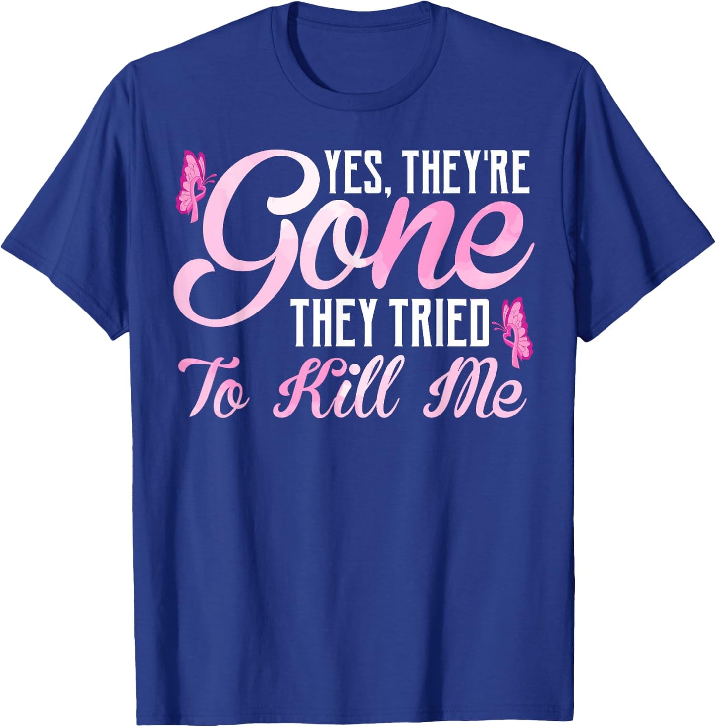 Mastectomy Breast Cancer Yes They Are Gone Awareness T-Shirt - T-Shirt | Royal