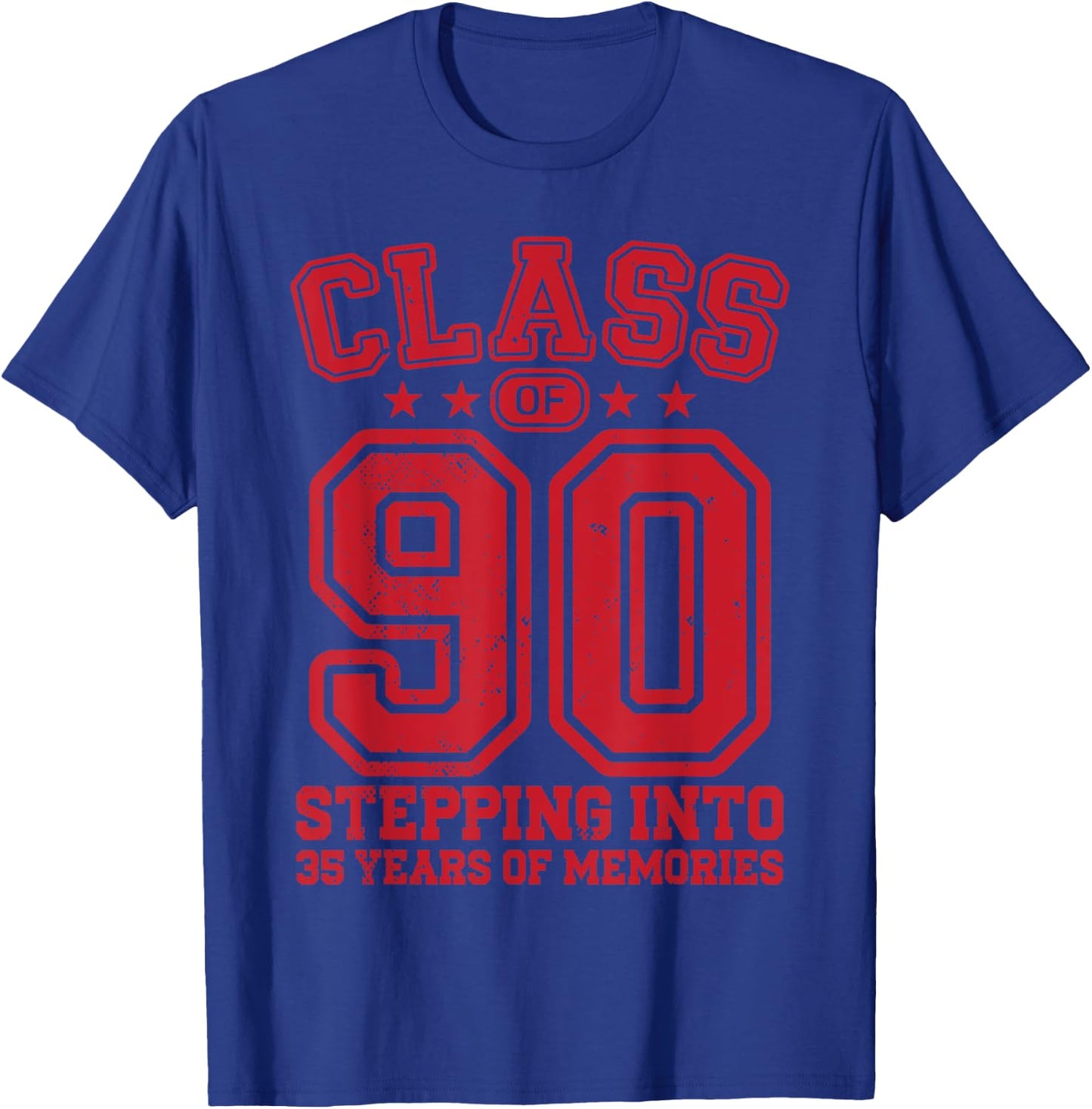 Class of 90 School Stepping into 35th Alumni College Reunion T-Shirt - T-Shirt | Royal