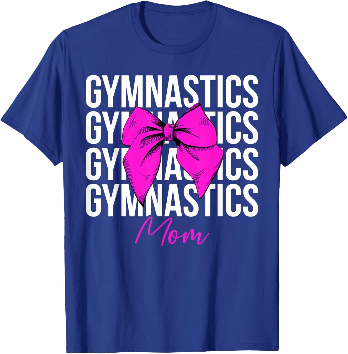 Gymnastics Mom Coquette Mom Of A Gymnast Mother T-Shirt - T-Shirt | Royal