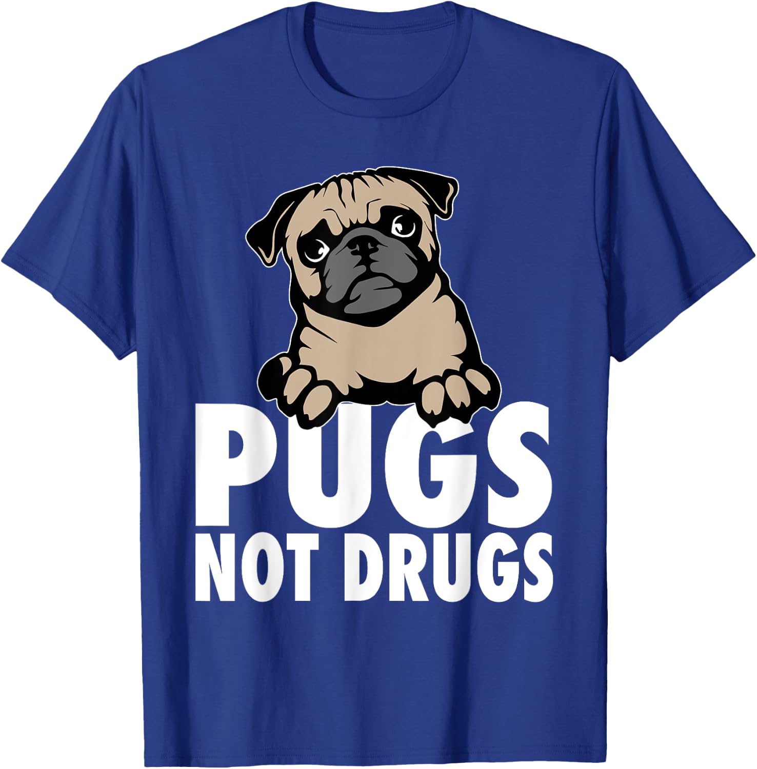 Pugs Not Drugs T-Shirt - T-Shirt | Royal