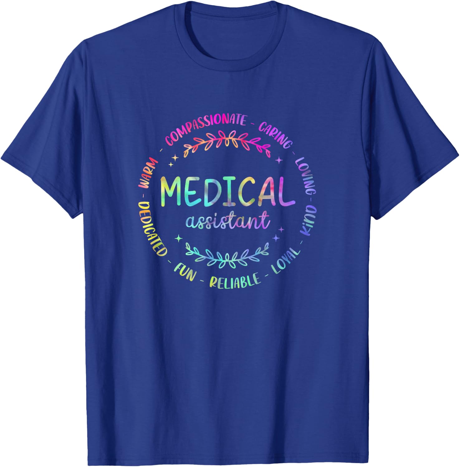 Tie Dye Medical Assistant Nurse Appreciation Week Healthcare T-Shirt - T-Shirt | Royal