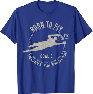 Funny Goalkeeper Gift Soccer Goalie Born to Fly T-Shirt - T-Shirt | Royal