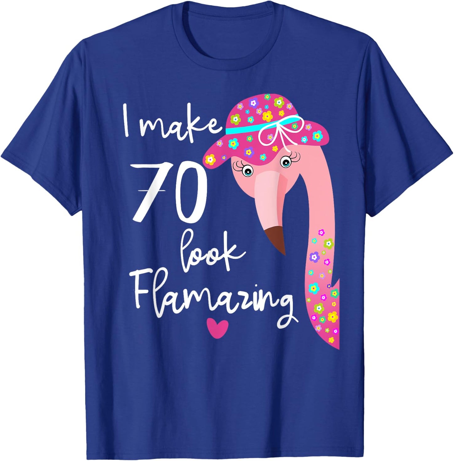 Funny Flamingo 70th Birthday Shirt for 70 Years Old T-Shirt - T-Shirt | Royal