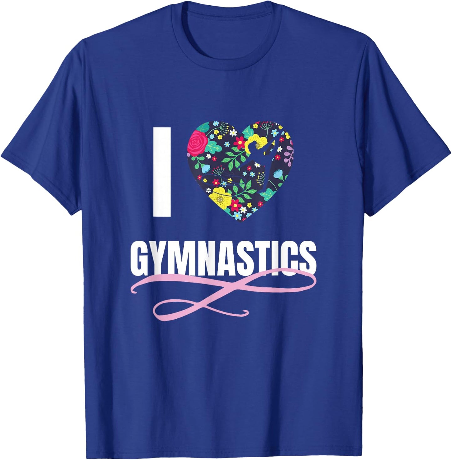 I Love Gymnastics Flower Heart Shape Girls Gift T-Shirt - T-Shirt | Royal