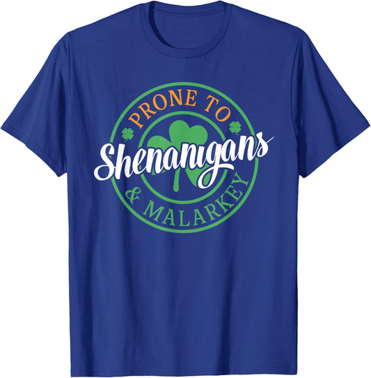 Prone To Shenanigans & Malarkey Fun Clovers St Patrick's Day T-Shirt - T-Shirt | Royal