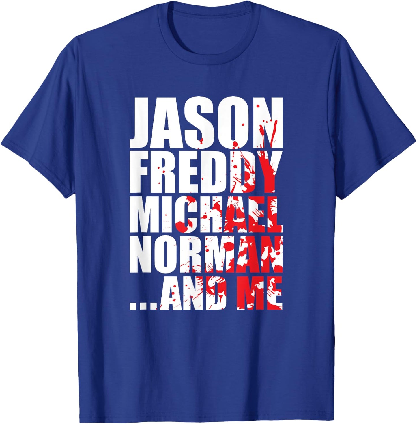 Bloody Halloween Famous Serial Slasher Killer T Shirt T-Shirt - T-Shirt | Royal