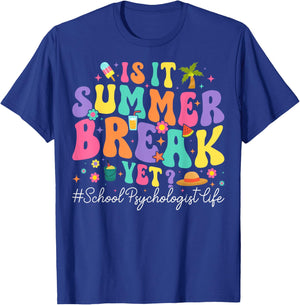 is It Summer Break Yet Groovy Vacation School Psychologist T-Shirt - T-Shirt | Royal