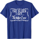 The Older I Get The Better I Was Funny Old Age Apparel item T-Shirt - T-Shirt | Royal
