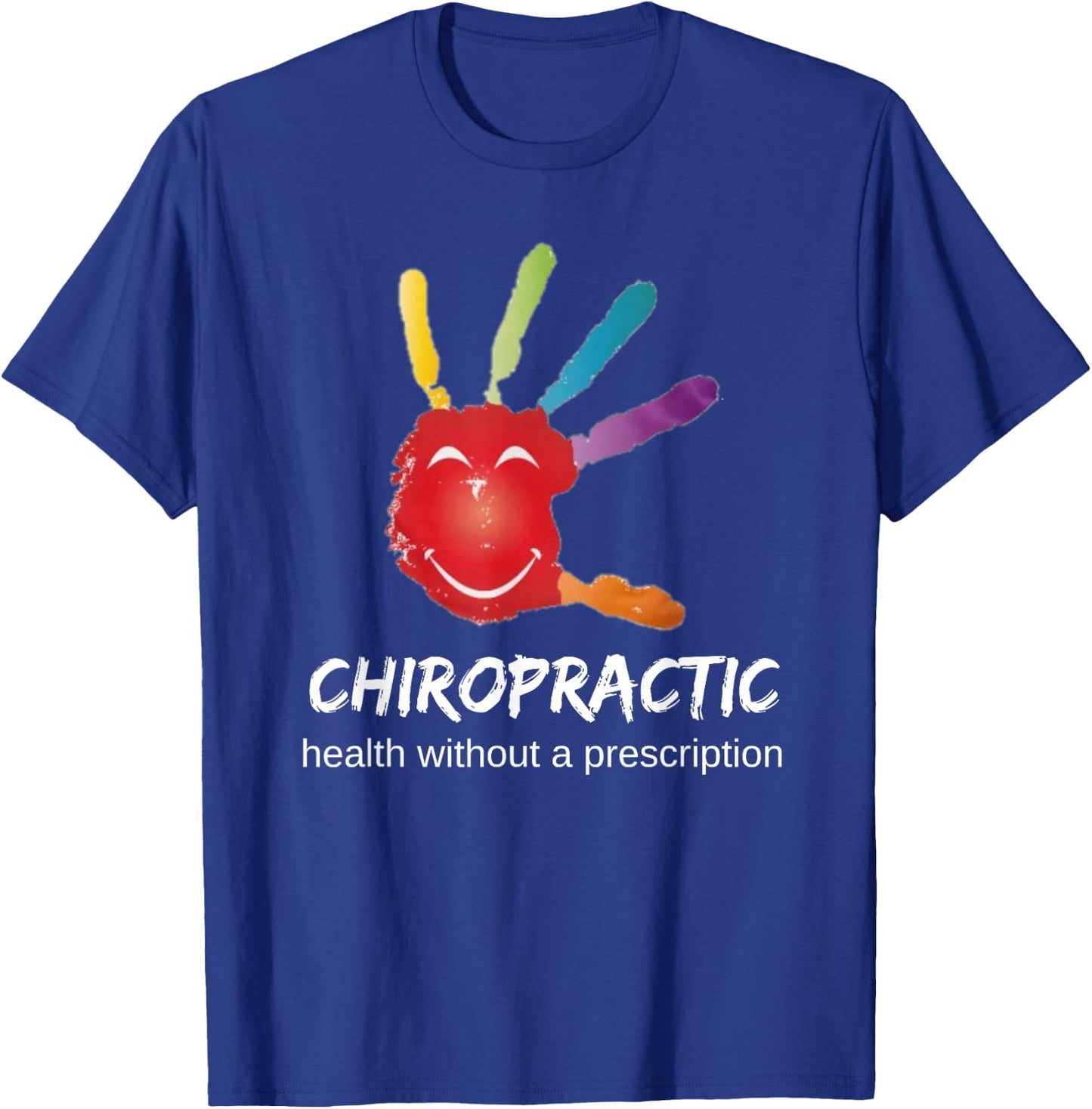 Chiropractic Health Without A Prescription Hand Medicine T-Shirt - T-Shirt | Royal