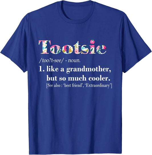Tootsie Like Grandmother but So Much Cooler T-Shirt - T-Shirt | Royal