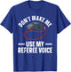 Funny Referee Art Women Sports Ref Official Referee T-Shirt - T-Shirt | Royal
