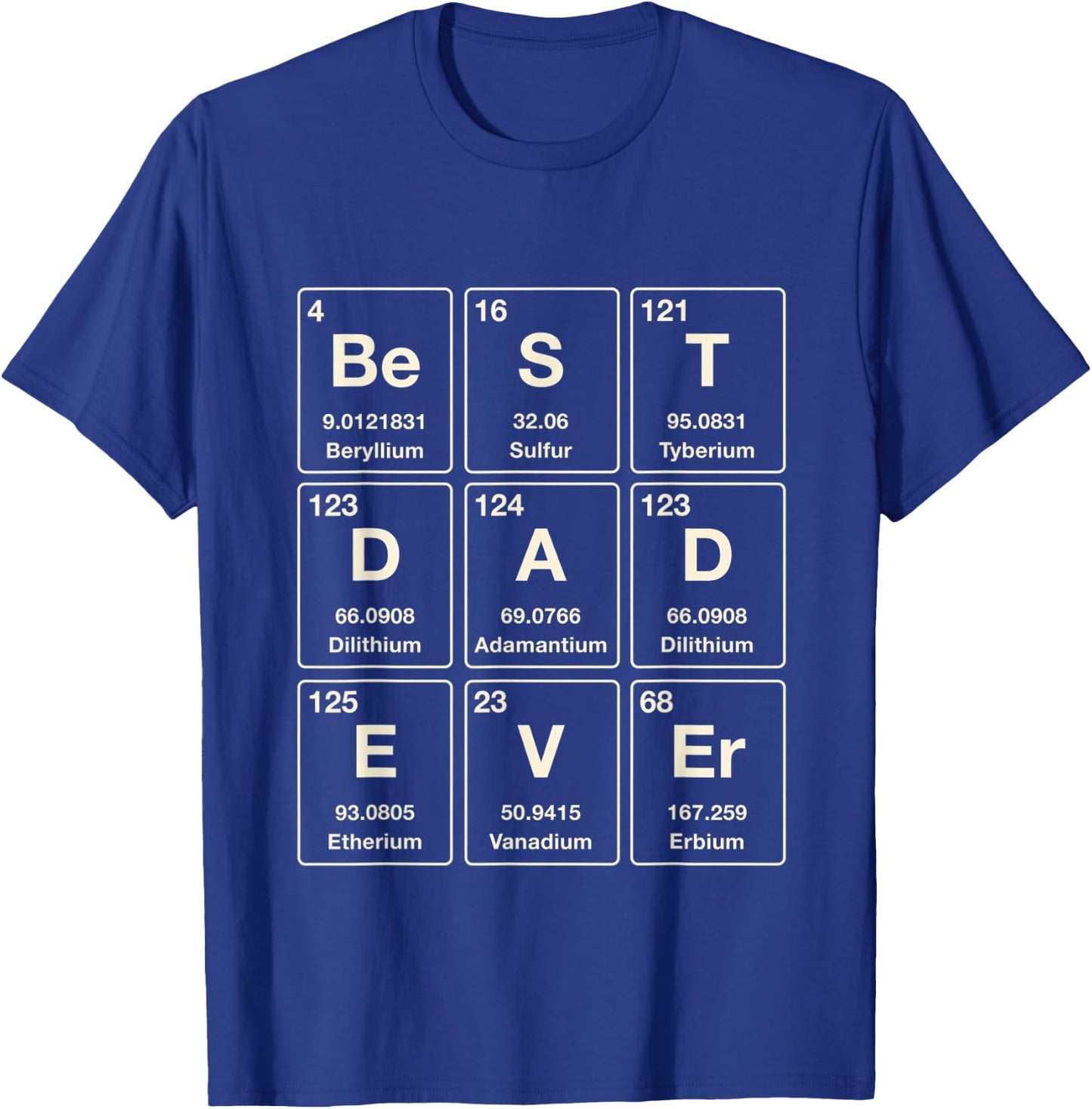 Best Science Dad Ever Shirt Periodic Table Fathers Day Gifts T-Shirt - T-Shirt | Royal