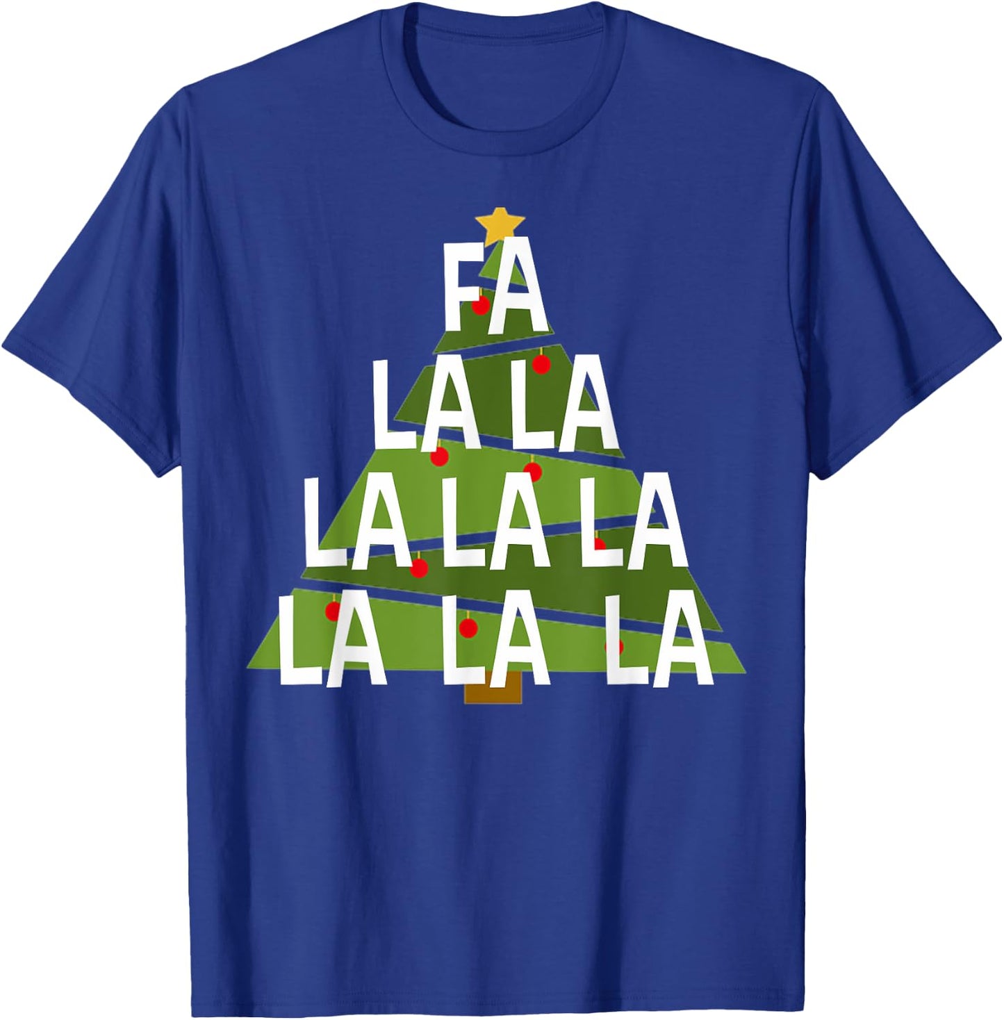 Fa la la la la la la la la - Christmas Song Christmas T-Shirt - T-Shirt | Royal