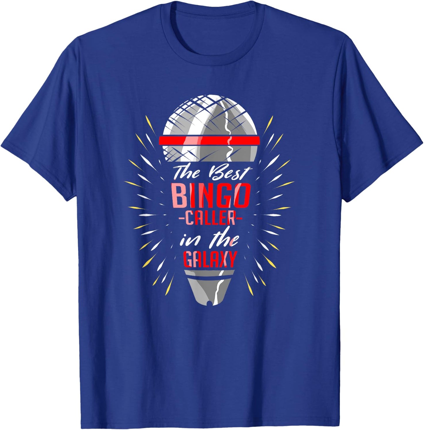 The Best Bingo Caller In The Galaxy - Bingo Game Lover T-Shirt - T-Shirt | Royal