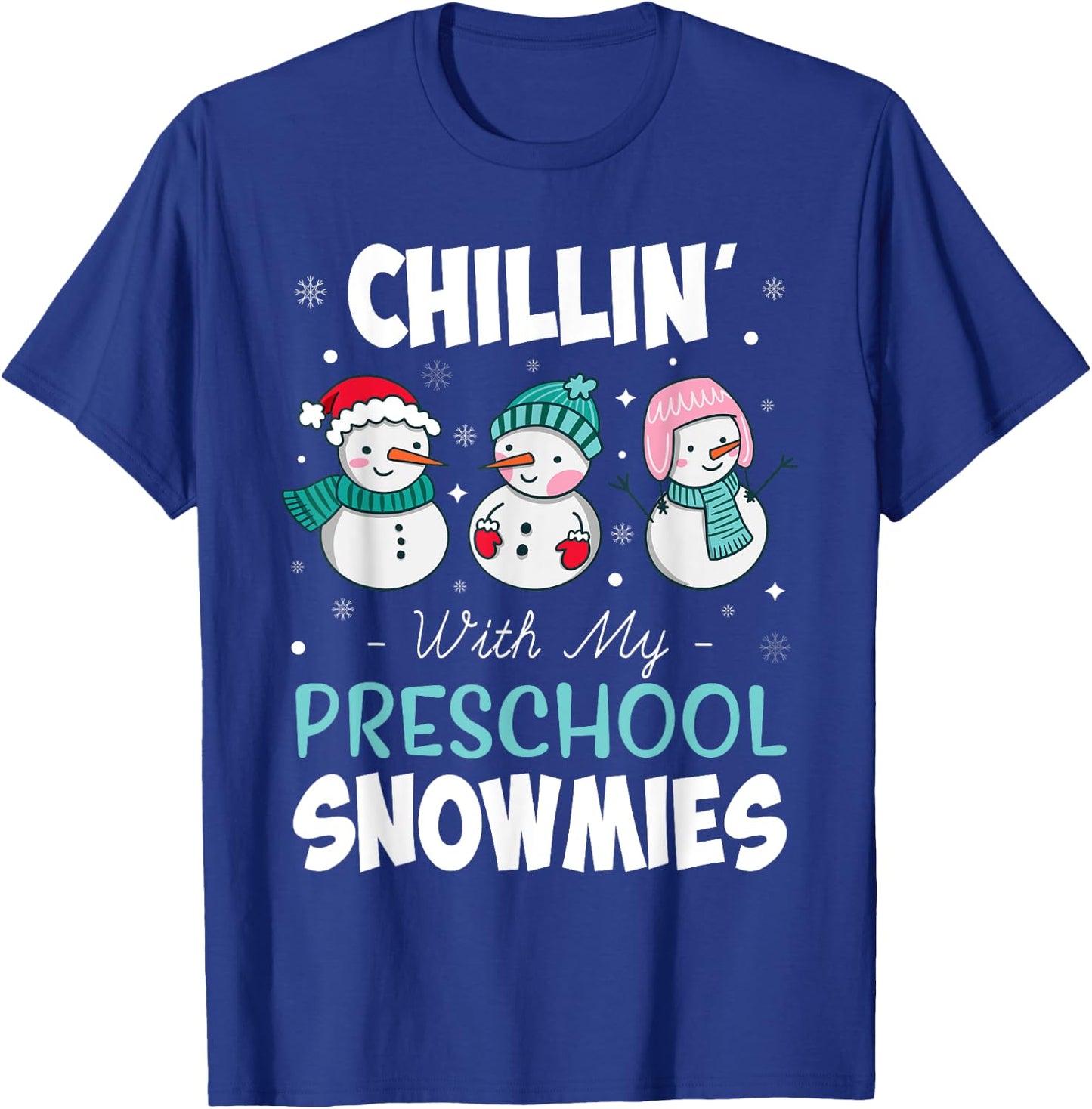 Chillin' With My Preschool Snowmies Teacher Christmas Gift Men Women Kids T-Shirt - T-Shirt | Royal